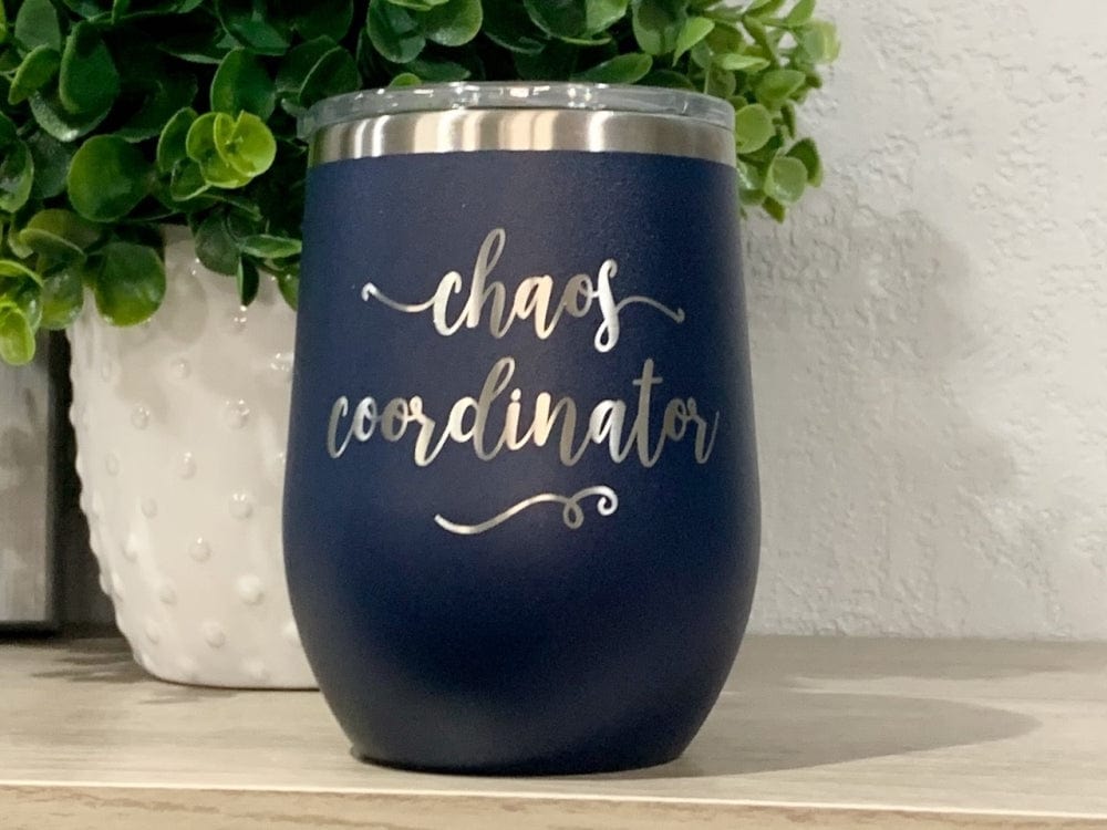 12oz tumbler wine tumbler Chaos Coordinator 12oz Wine Tumbler With lid