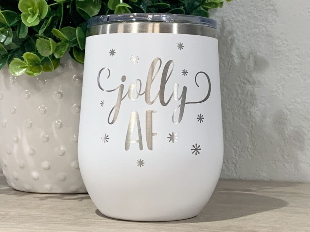 12oz tumbler wine tumbler Custom 12 Oz Wine Tumbler Jolly AF