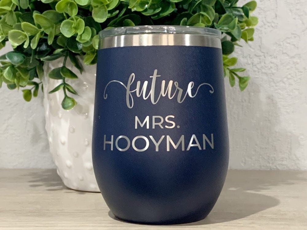 12oz tumbler wine tumbler name Wine Tumbler The Future Mrs | Newly Engaged Gift For Her