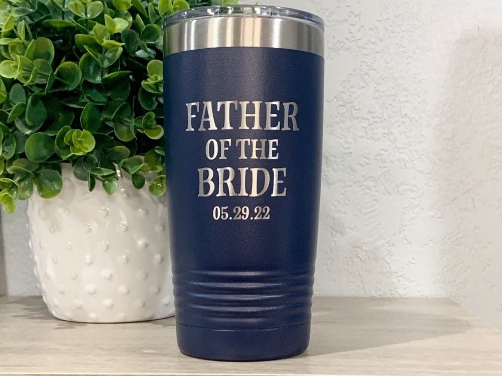 Run Wild Engraving 20 oz father of date Father Of The Bride Tumbler, Engraved Father Of The Groom Cup