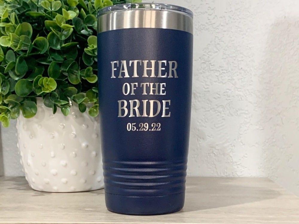 20oz tumbler laser engraved with father of the bride or groom personalized with the wedding date