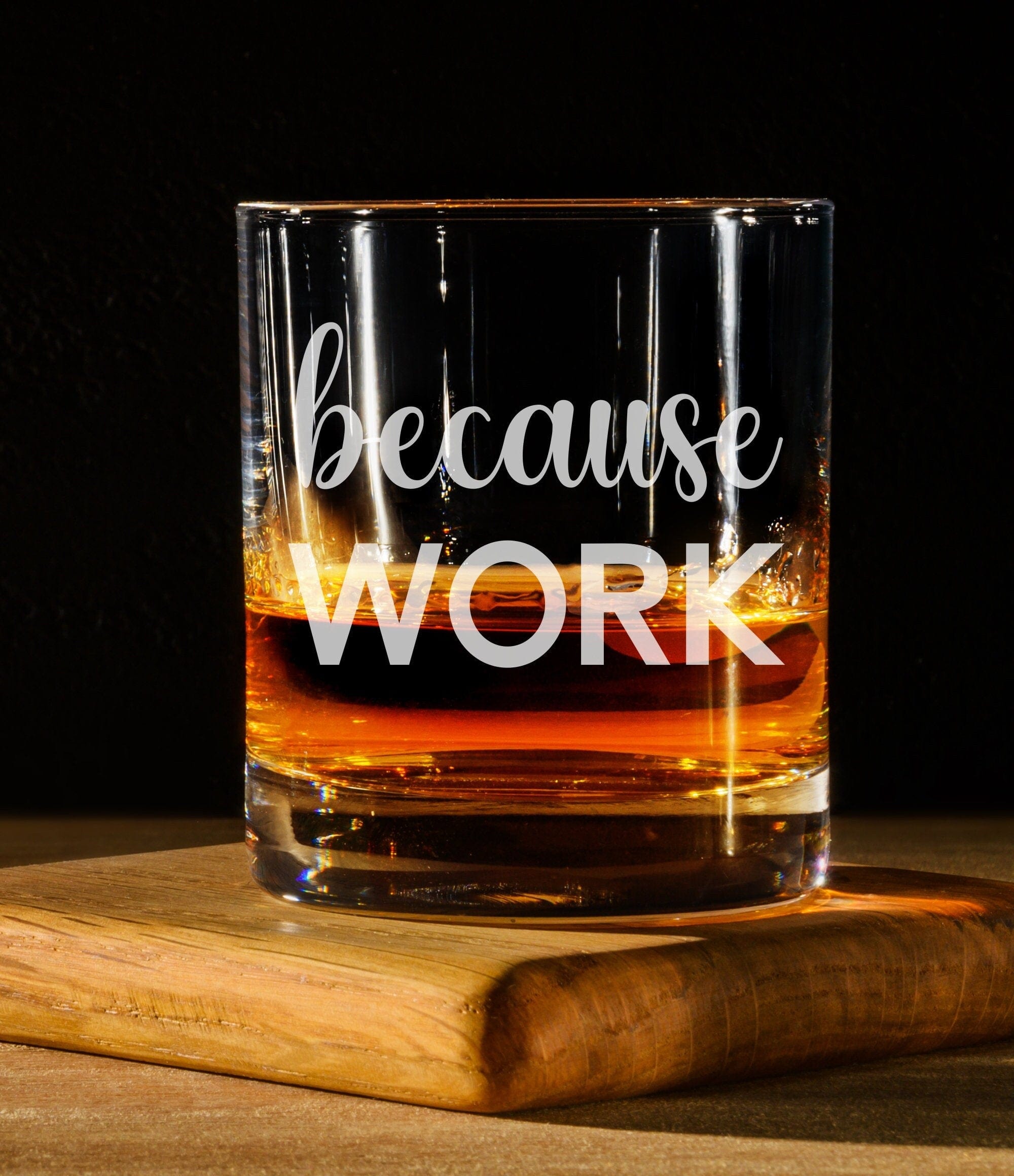 Run Wild Engraving Because Work Whiskey Glass - Funny Coworker Gift