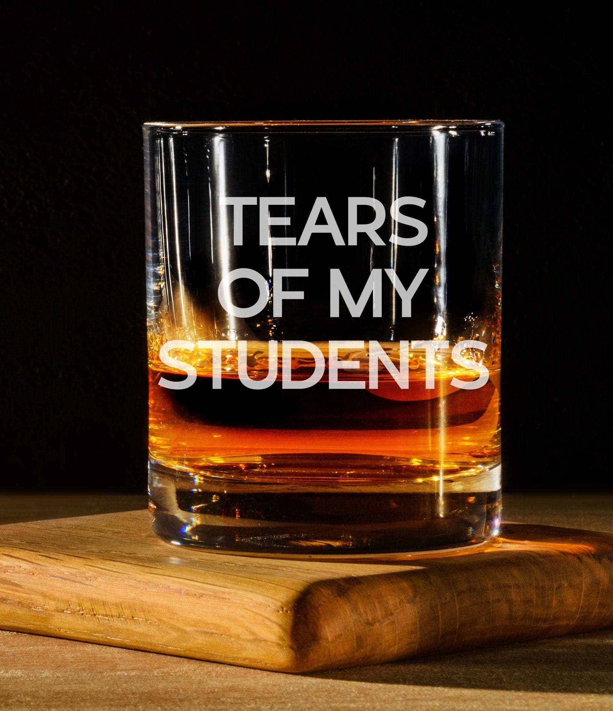 Run Wild Engraving Funny Teacher Whiskey Glass - Tears Of My Students