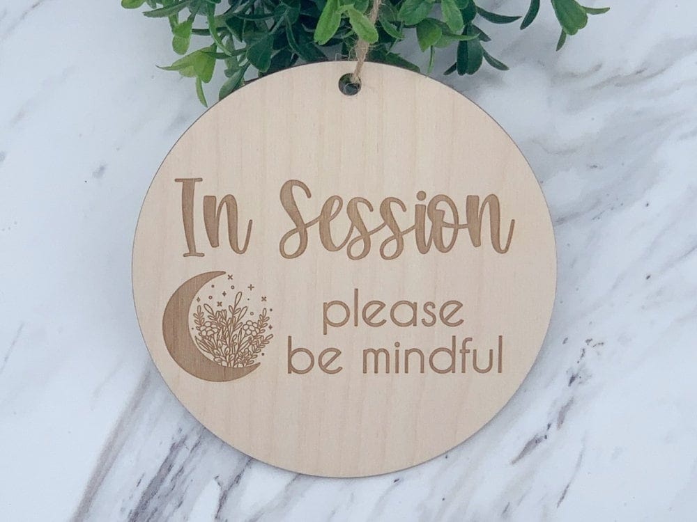 In Session Sign Please Be Mindful Sign With Moon | Run Wild Engraving