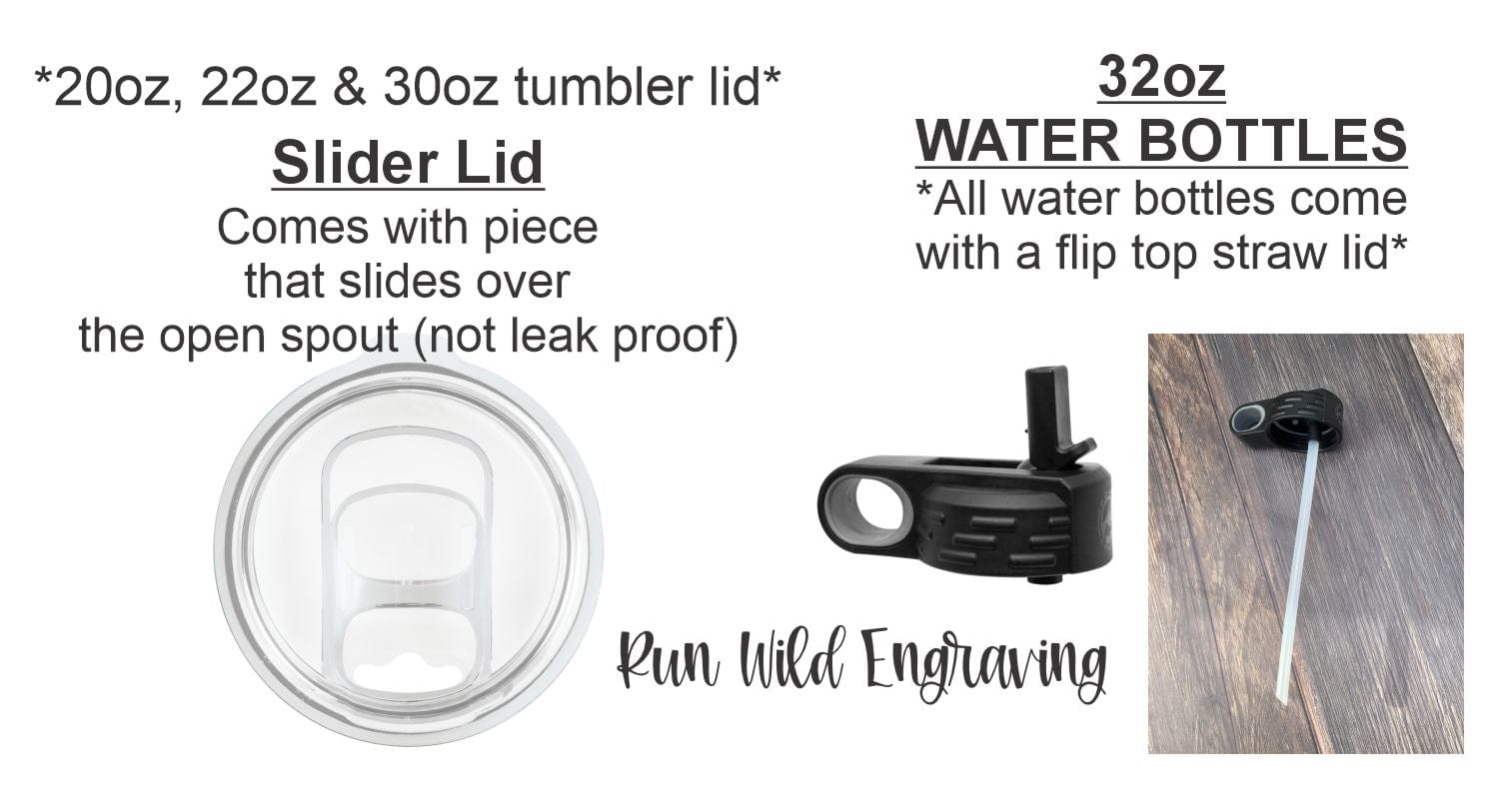 lid types that come with the tumblers. Water bottles come with screw on lids with a straw and 20, 22 and 30 oz tumblers come with slider lids