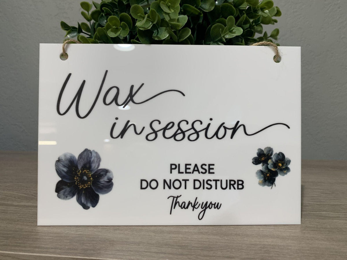 Wax In Session floral white acrylic sign