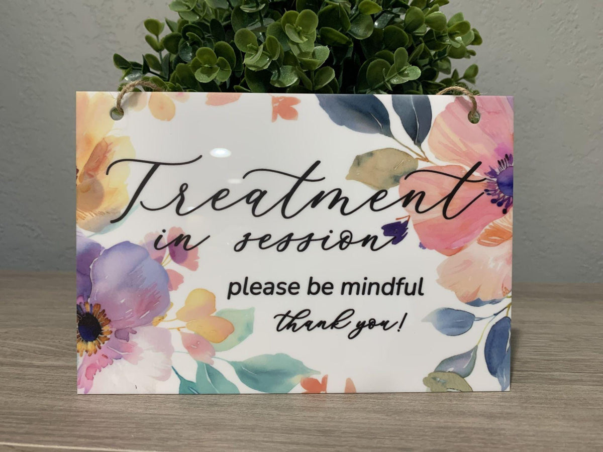 Floral Treatment In Session Please Be Mindful white acrylic office door sign