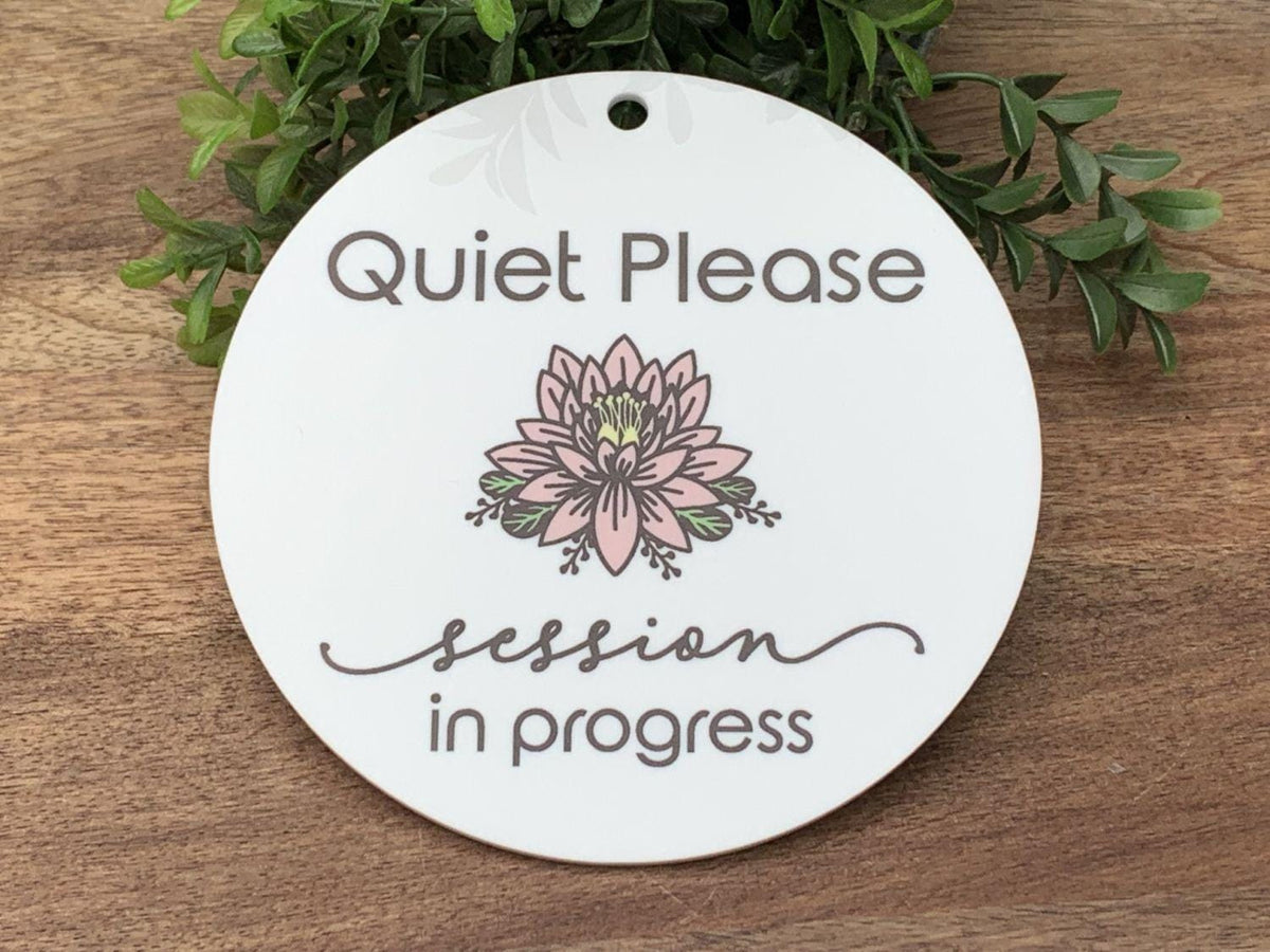 In Session Quiet Please | Lotus White Acrylic Door Sign printed on white acrylic