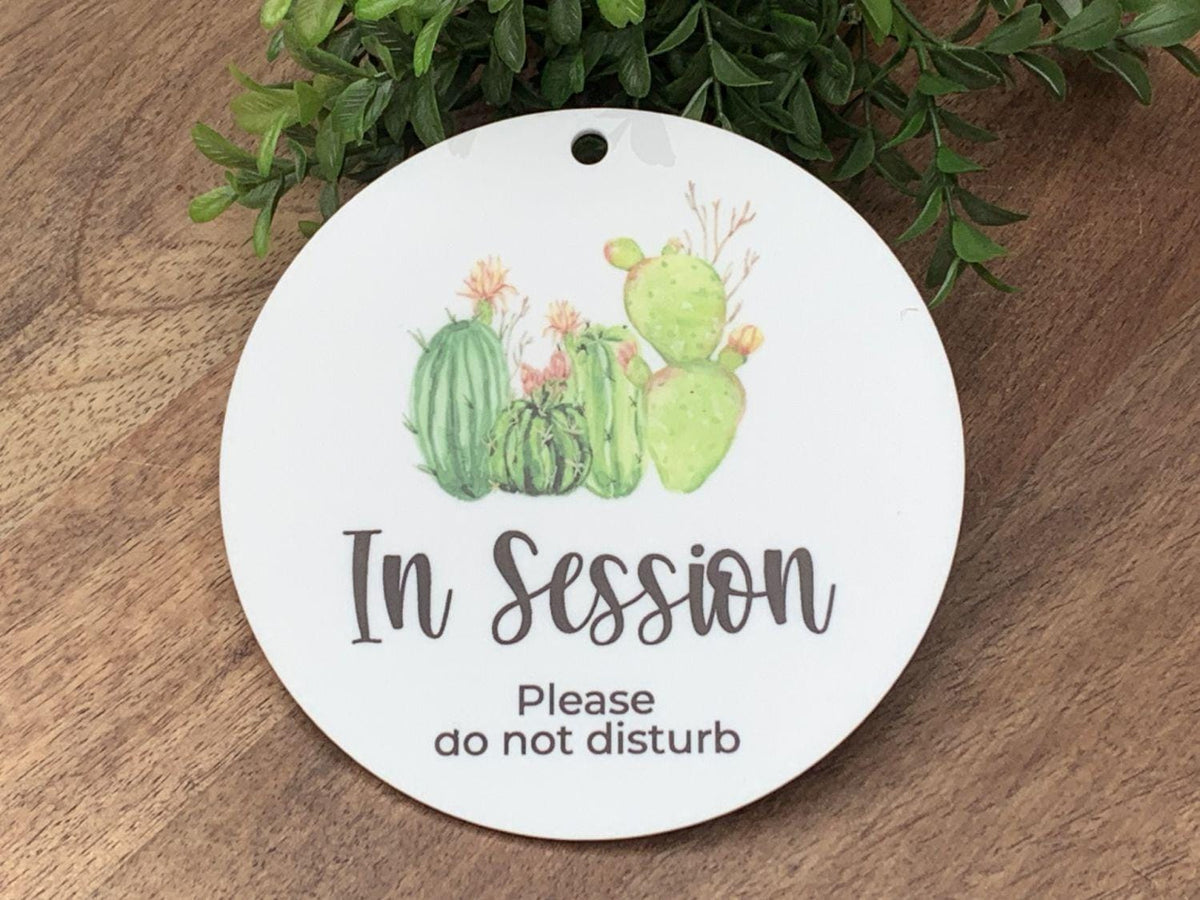 In Session Please Do Not Disturb | Cactus Acrylic Sign UV printed on white acrylic
