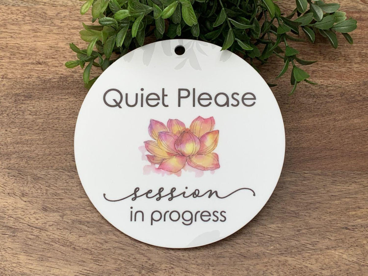 Quiet Please Session In Progress | Lotus Acrylic Office Sign UV printed on white acrylic