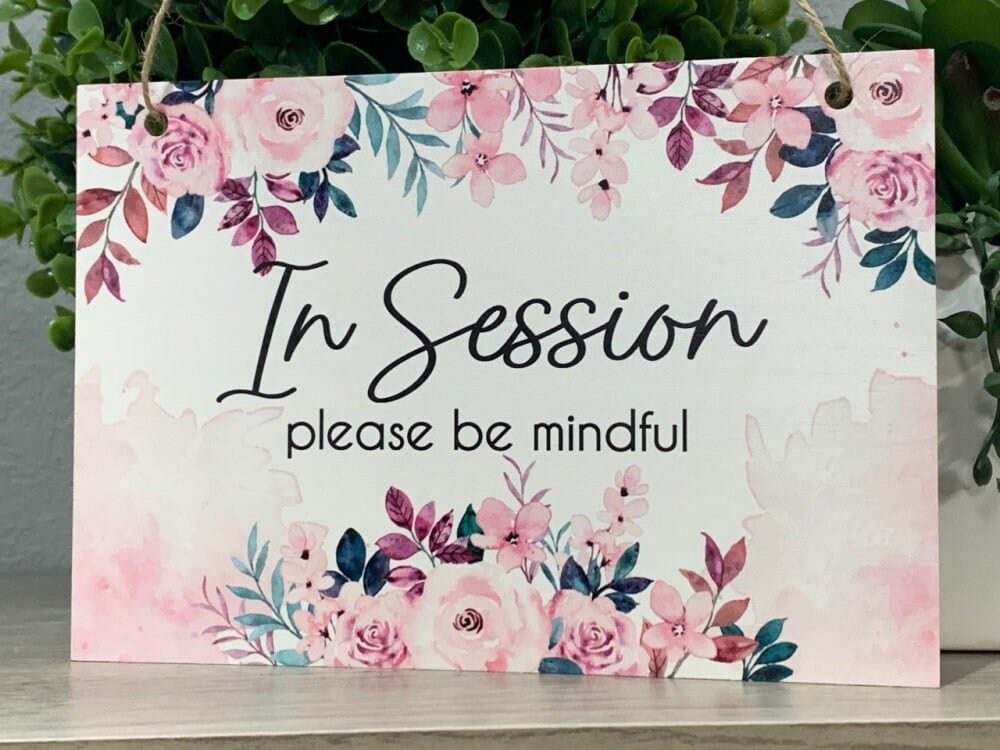 UV Office Sign In Session Sign For Therapist| Please Be Mindful