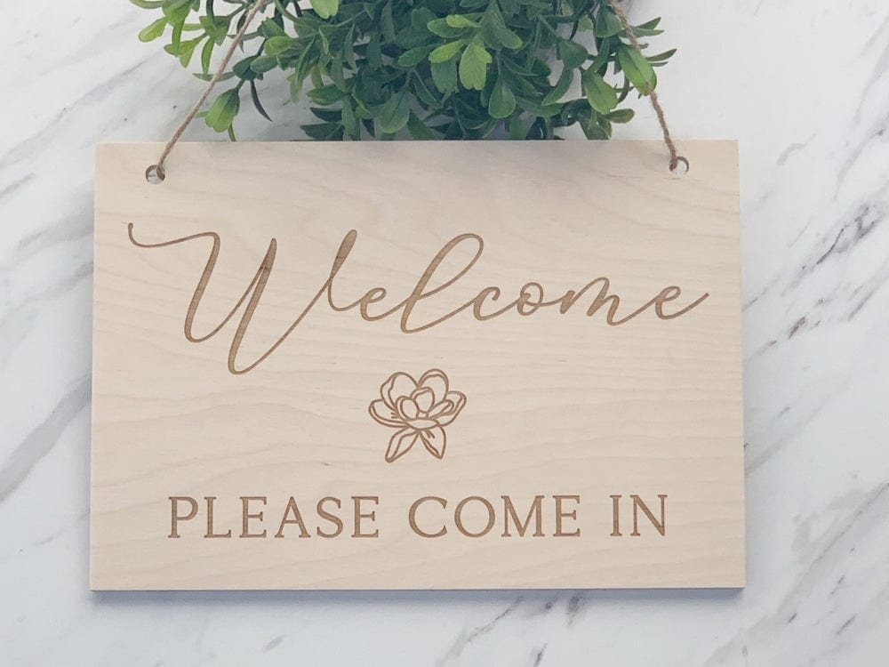 Welcome Please Come In | Door Sign